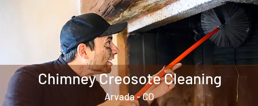 Chimney Creosote Cleaning Arvada - CO