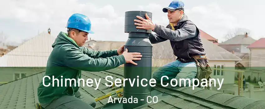 Chimney Service Company Arvada - CO