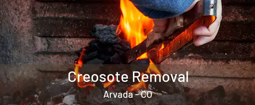 Creosote Removal Arvada - CO