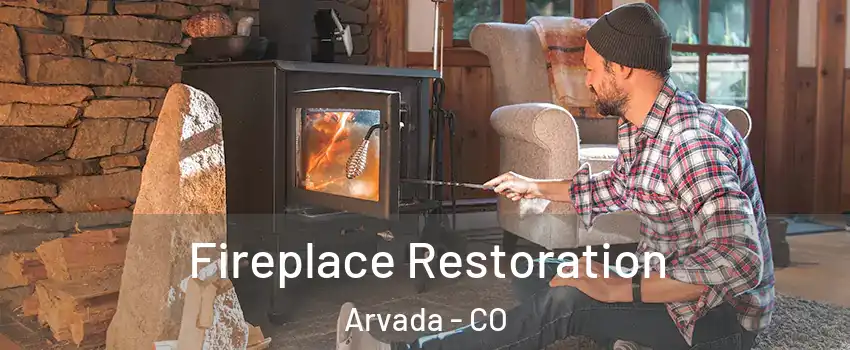 Fireplace Restoration Arvada - CO